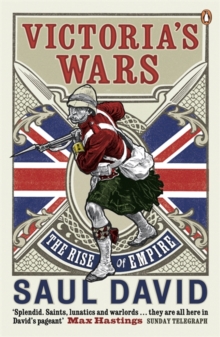 Victoria's Wars : The Rise of Empire, Paperback Book Victoria's Wars : The Rise of Empire, Paperback Book