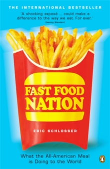 Fast Food Nation : What the All-American Meal is Doing to the World, Paperback Book Fast Food Nation : What the All-American Meal is Doing to the World, Paperback Book