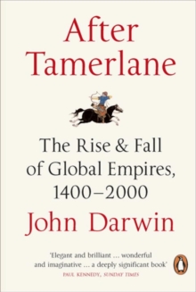 After Tamerlane : The Rise and Fall of Global Empires, 1400-2000, Paperback Book After Tamerlane : The Rise and Fall of Global Empires, 1400-2000, Paperback Book