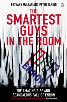 The Smartest Guys in the Room : The Amazing Rise and Scandalous Fall of Enron, Paperback Book The Smartest Guys in the Room : The Amazing Rise and Scandalous Fall of Enron, Paperback Book