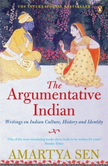 The Argumentative Indian : Writings on Indian History, Culture and Identity, Paperback The Argumentative Indian : Writings on Indian History, Culture and Identity, Paperback