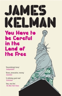 You Have to be Careful in the Land of the Free, Paperback Book You Have to be Careful in the Land of the Free, Paperback Book