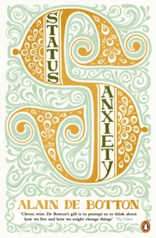 Status Anxiety, Paperback Book Status Anxiety, Paperback Book