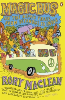 Magic Bus : On the Hippie Trail from Istanbul to India, Paperback Book Magic Bus : On the Hippie Trail from Istanbul to India, Paperback Book