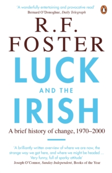 Luck and the Irish : A Brief History of Change, 1970-2000, Paperback Book Luck and the Irish : A Brief History of Change, 1970-2000, Paperback Book
