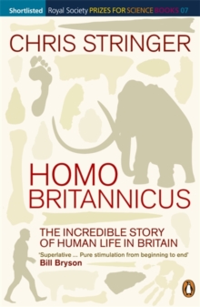 Homo Britannicus : The Incredible Story of Human Life in Britain, Paperback Book Homo Britannicus : The Incredible Story of Human Life in Britain, Paperback Book