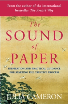 The Sound of Paper : Inspiration and Practical Guidance for Starting the Creative Process, Paperback Book The Sound of Paper : Inspiration and Practical Guidance for Starting the Creative Process, Paperback Book