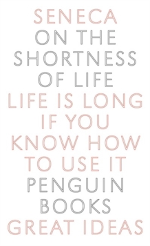On the Shortness of Life, Paperback Book On the Shortness of Life, Paperback Book
