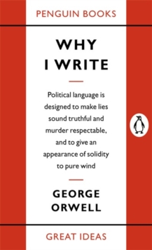 Why I Write, Paperback Book Why I Write, Paperback Book