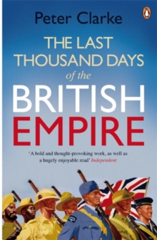 The Last Thousand Days of the British Empire : The Demise of a Superpower, 1944-47, Paperback Book The Last Thousand Days of the British Empire : The Demise of a Superpower, 1944-47, Paperback Book