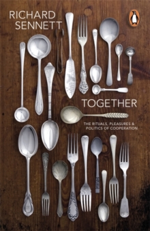 Together : The Rituals, Pleasures and Politics of Co-operation, Paperback Book Together : The Rituals, Pleasures and Politics of Co-operation, Paperback Book