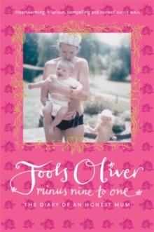 Minus Nine to One : The Diary of an Honest Mum, Paperback Minus Nine to One : The Diary of an Honest Mum, Paperback