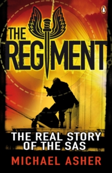 The Regiment : The Real Story of the SAS, Paperback The Regiment : The Real Story of the SAS, Paperback