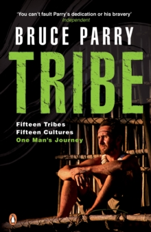 Tribe : Adventures in a Changing World, Paperback Book Tribe : Adventures in a Changing World, Paperback Book
