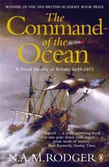 The Command of the Ocean : A Naval History of Britain 1649-1815, Paperback Book The Command of the Ocean : A Naval History of Britain 1649-1815, Paperback Book