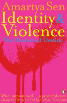 Identity and Violence : The Illusion of Destiny, Paperback Identity and Violence : The Illusion of Destiny, Paperback