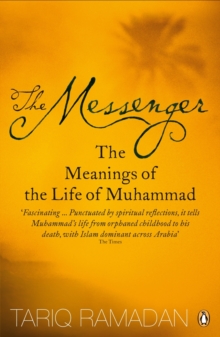 The Messenger : The Meanings of the Life of Muhammad, Paperback Book The Messenger : The Meanings of the Life of Muhammad, Paperback Book