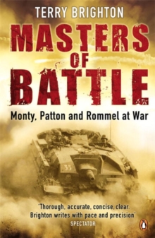 w Masters of Battle : Monty, Patton and Rommel at War, Paperback w Masters of Battle : Monty, Patton and Rommel at War, Paperback