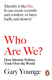 Who are We - and Should it Matter in the 21st Century?, Paperback Book Who are We - and Should it Matter in the 21st Century?, Paperback Book