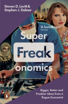 Superfreakonomics : Global Cooling, Patriotic Prostitutes and Why Suicide Bombers Should Buy Life Insurance, Paperback Superfreakonomics : Global Cooling, Patriotic Prostitutes and Why Suicide Bombers Should Buy Life Insurance, Paperback