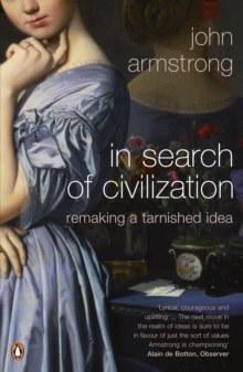 In Search of Civilization : Remaking a Tarnished Idea, Paperback Book In Search of Civilization : Remaking a Tarnished Idea, Paperback Book