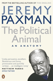 The Political Animal : An Anatomy, Paperback Book The Political Animal : An Anatomy, Paperback Book