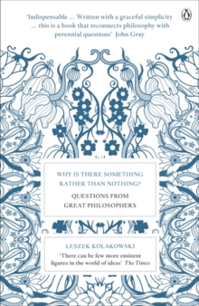 Why is There Something Rather Than Nothing? : Questions from Great Philosophers, Paperback Book Why is There Something Rather Than Nothing? : Questions from Great Philosophers, Paperback Book