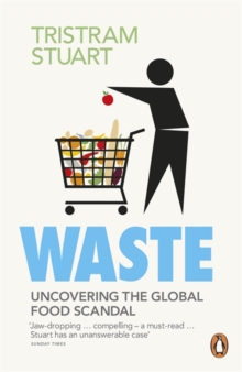 Waste : Uncovering the Global Food Scandal, Paperback Book Waste : Uncovering the Global Food Scandal, Paperback Book