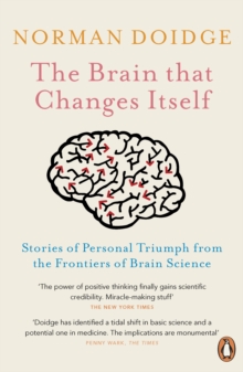 The Brain That Changes Itself : Stories of Personal Triumph from the Frontiers of Brain Science, Paperback Book The Brain That Changes Itself : Stories of Personal Triumph from the Frontiers of Brain Science, Paperback Book