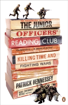 The Junior Officers' Reading Club : Killing Time and Fighting Wars, Paperback Book The Junior Officers' Reading Club : Killing Time and Fighting Wars, Paperback Book