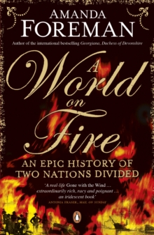 A World on Fire : An Epic History of Two Nations Divided, Paperback A World on Fire : An Epic History of Two Nations Divided, Paperback