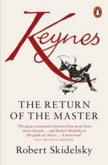 Keynes : The Return of the Master, Paperback Book Keynes : The Return of the Master, Paperback Book