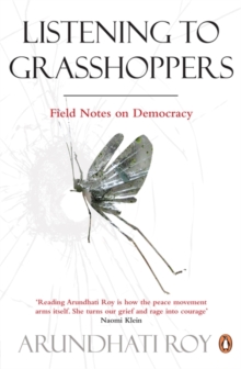 Listening to Grasshoppers : Field Notes on Democracy, Paperback Book Listening to Grasshoppers : Field Notes on Democracy, Paperback Book