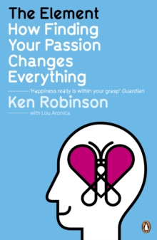 The Element : How Finding Your Passion Changes Everything, Paperback Book The Element : How Finding Your Passion Changes Everything, Paperback Book
