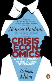 Crisis Economics : A Crash Course in the Future of Finance, Paperback Book Crisis Economics : A Crash Course in the Future of Finance, Paperback Book