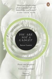 You are Not a Gadget : A Manifesto, Paperback Book You are Not a Gadget : A Manifesto, Paperback Book