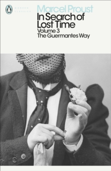 In Search of Lost Time : The Guermantes Way v. 3, Paperback In Search of Lost Time : The Guermantes Way v. 3, Paperback