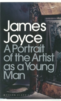 A Portrait of the Artist as a Young Man, Paperback A Portrait of the Artist as a Young Man, Paperback