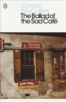 The Ballad of the Sad Cafe : Wunderkind; The Jockey; Madame Zilensky and the King of Finland; The Sojourner; A Domestic Dilemma; A Tree, A Rock, A Cloud, Paperback The Ballad of the Sad Cafe : Wunderkind; The Jockey; Madame Zilensky and the King of Finland; The Sojourner; A Domestic Dilemma; A Tree, A Rock, A Cloud, Paperback