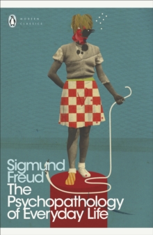 The Psychopathology of Everyday Life, Paperback The Psychopathology of Everyday Life, Paperback