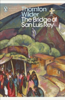 The Bridge of San Luis Rey, Paperback Book The Bridge of San Luis Rey, Paperback Book