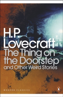 The Thing on the Doorstep : And Other Weird Stories, Paperback Book The Thing on the Doorstep : And Other Weird Stories, Paperback Book