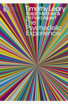 The Psychedelic Experience : A Manual Based on the "Tibetan Book of the Dead", Paperback Book The Psychedelic Experience : A Manual Based on the "Tibetan Book of the Dead", Paperback Book