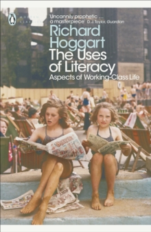 The Uses of Literacy : Aspects of Working-Class Life, Paperback Book The Uses of Literacy : Aspects of Working-Class Life, Paperback Book