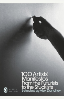 100 Artists' Manifestos, Paperback Book 100 Artists' Manifestos, Paperback Book