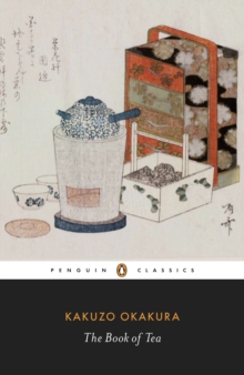 The Book of Tea, Paperback Book The Book of Tea, Paperback Book