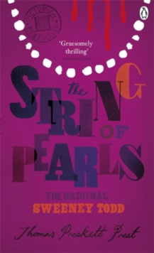 The String of Pearls : A Romance - the Original Sweeney Todd, Paperback Book The String of Pearls : A Romance - the Original Sweeney Todd, Paperback Book