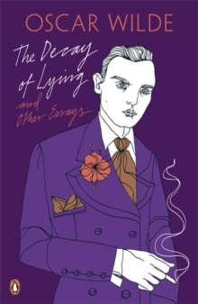 The Decay of Lying : and Other Essays, Paperback Book The Decay of Lying : and Other Essays, Paperback Book