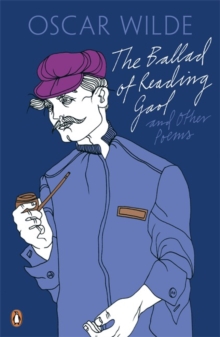 The Ballad of Reading Gaol and Other Poems, Paperback Book The Ballad of Reading Gaol and Other Poems, Paperback Book