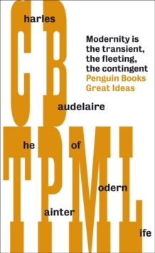 The Painter of Modern Life, Paperback Book The Painter of Modern Life, Paperback Book